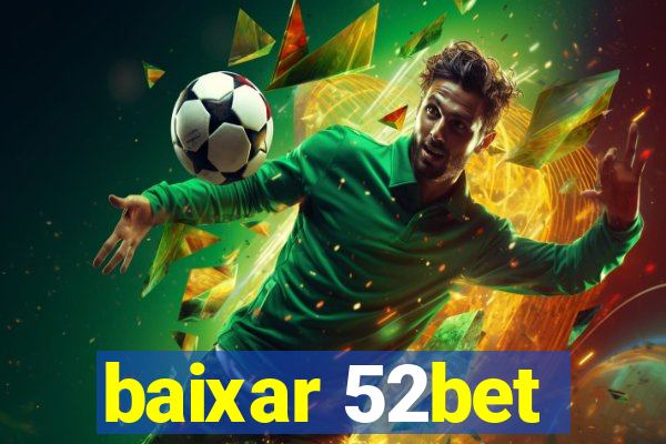 baixar 52bet